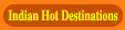 Indian Hot destinations