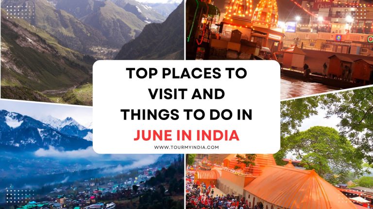 Top Places to Visit and Things to Do in June in India