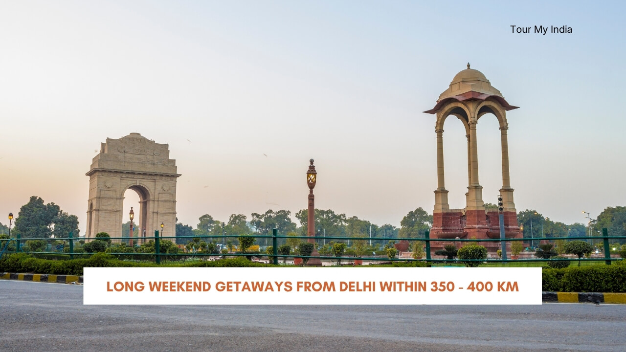 Long Weekend Getaways from Delhi