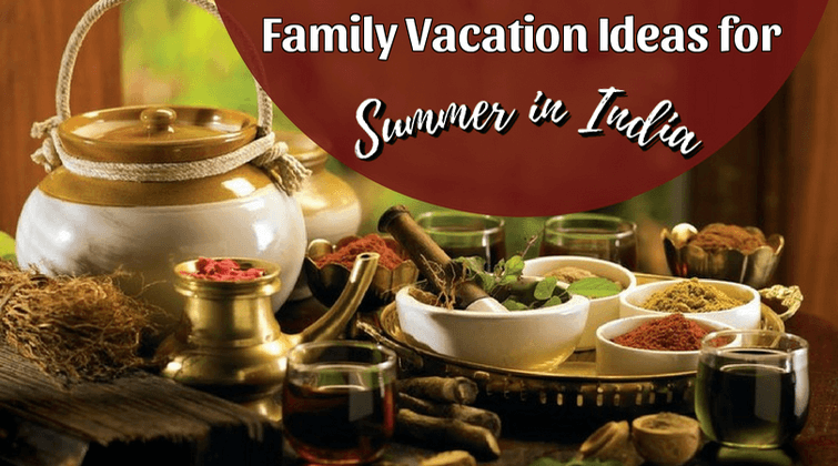 Top 18 Family Vacation Ideas For This Summer in India